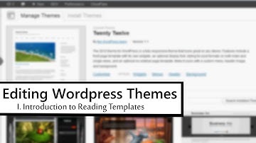 Editing Wordpress Themes (Part I)