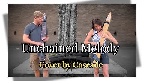 Unchained Melody by Cascade