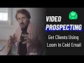 How To Use Video In Cold Email (The Video Prospecting Method)