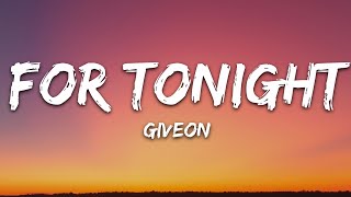 Video thumbnail of "Giveon - For Tonight (Lyrics)"