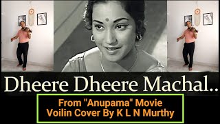 Dheere Dheere Machal | Violin Cover by K L N Murthy | One of old Classic Retro song