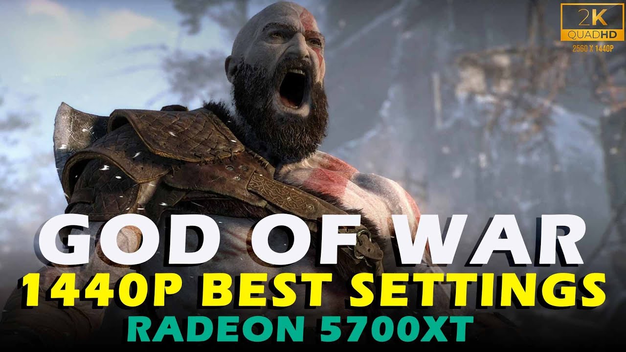 God of War PC Best Settings 1440p Ultra AMD Radeon 5700XT