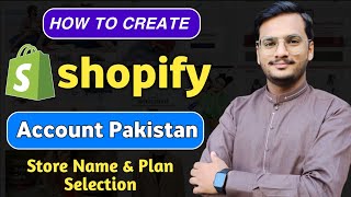 How To Create a Shopify Account in Pakistan || Select Plans and Store Name For Shopify