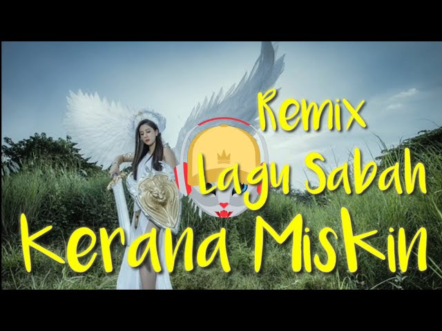 Kerana Miskin_Sabahan Remix_Remix Lagu Sabah 2021 class=