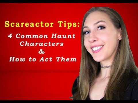 Scareactor Tips  | How to Act 4 Common Haunt Characters