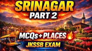 Srinagar Part 2 🔥 | Top Important Places + MCQs | JKSSB/JKPSC Preparation