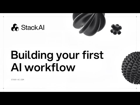 StackAI Academy #2 - Building Your First Workflow - video from StackAI