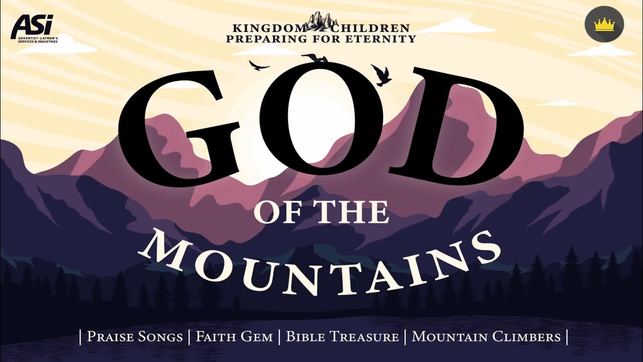 Kingdom Children Preparing for Eternity | God of The Mountains | EP09 ...