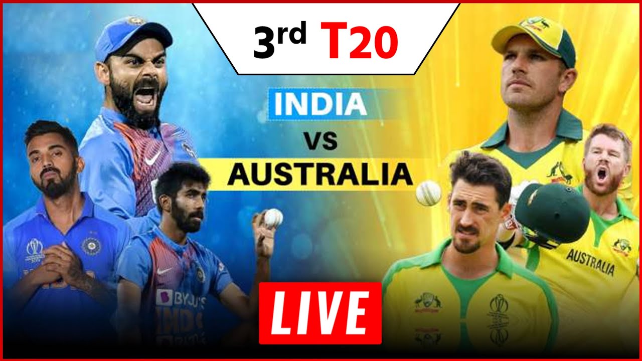 LIVE INDIA vs AUSTRALIA, 3rd T20 MATCH LIVE HERE WATHC INDIA vs AUSTRALIA LIVE NOW