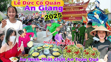 An Giang Đại Lễ Đức Cố Quản Trần Văn Thành 2025 ăn uống hoàn toàn miễn phí an ninh thắt chặt