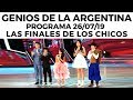 Genios de la Argentina en Showmatch - Programa completo 26/07/19 - Las finales de los chicos