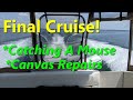 Caught The Mouse!! Final Cruise on this Boat - EVER :-(