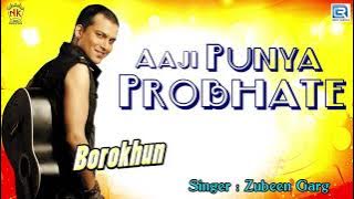 Download lagu Aaji Punya Probhate | Assamese Hit Song | Zubeen Garg | Borokhun | Love Song | N.K.Production