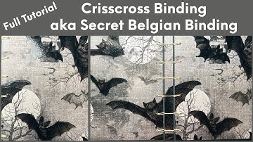 Crisscross Binding aka Secret Belgian Binding Full Tutorial - Week 13!