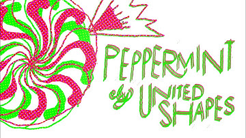 "Peppermint" by United Shapes (official video)