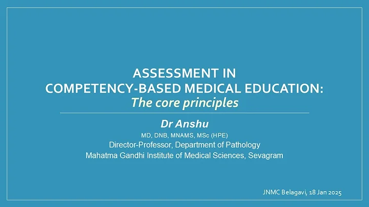 Anshu - Assessment in CBME