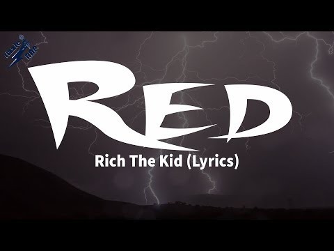 Rich The Kid - Red (Lyrics)