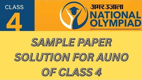 SAMPLE PAPER SOLUTION OF CLASS4 FOR AMAR UJALA NATIIONAL OLYMPIAD 2025 #preparation  #CLASS4 ##solut