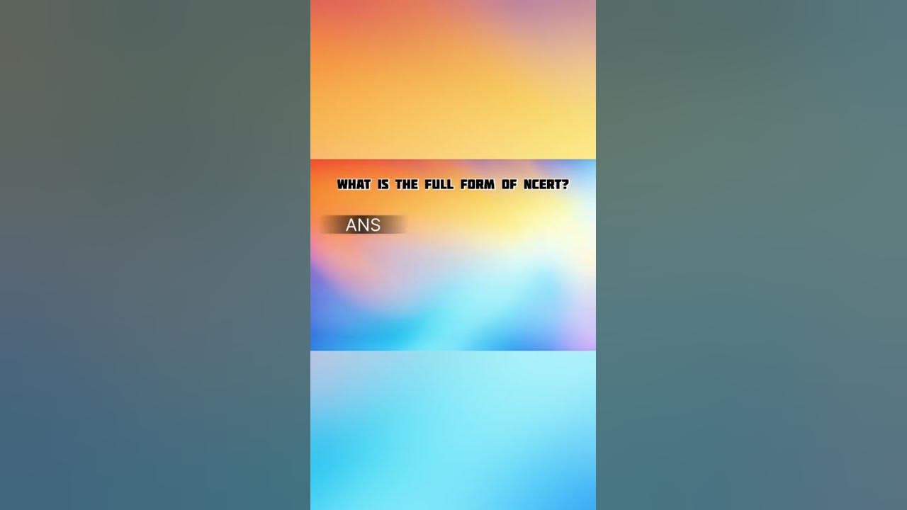 what-is-the-full-form-of-ncert-ncert-shorts-youtube