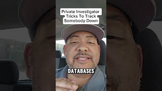 Private Investigator Tricks To Track Someone Down