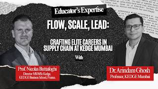Flow, Scale, Lead: Crafting Elite Careers in Supply Chain at Kedge Mumbai
