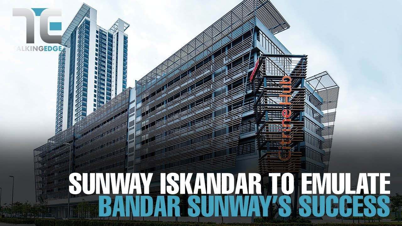 TALKING EDGE: Sunway Iskandar to emulate Bandar Sunway’s success