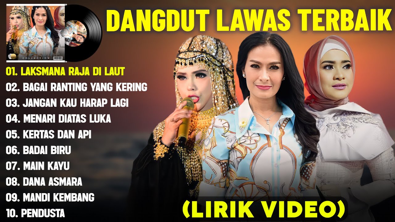 LAKSAMANA RAJA DI LAUT - DANGDUT LAWAS FULL ALBUM TERBAIK (LIRIK VIDEO) - DANGDUT TERPOPULER 2025