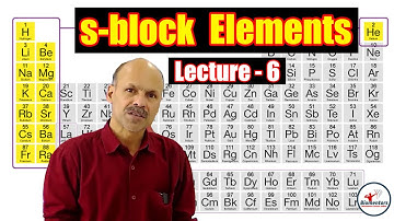 s-block Elements l Lecture 6 l Chemistry l NEET