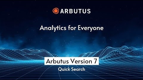 Arbutus Analytics - The Quick Search feature