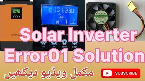 Max Power Solar MPPT Inverter Error01|Error01 Fault Repairing|Max power inverter Fan Fault|Error01