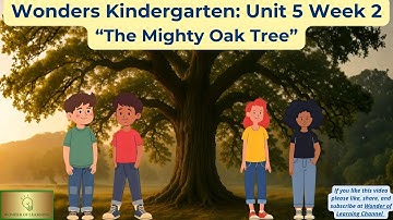 Wonders~Weekly Reading Theme~ Kindergarten ~Unit 5 Week 2~"The Mighty Oak Tree".