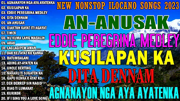 AGNANAYON NGA AY AYATEN KA - KUSILAPAN KA |NEW NONSTOP ILOCANO  2023 |TOP CHOICE ILOCANO  SONGS 2023