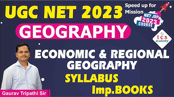 UGC NET 2023, NET Geography Syllabus & Books, Economic & Regional Geography, | By Gaurav Sir