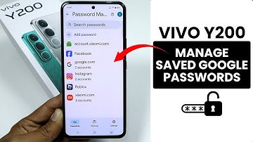 How to Manage Saved Google Password in Vivo Y200 - Check Saved Password
