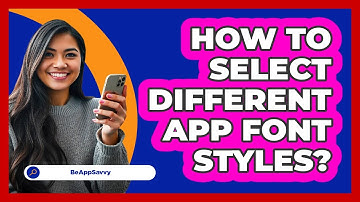 How To Select Different App Font Styles?