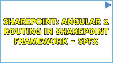 Sharepoint: Angular 2 Routing in SharePoint Framework - SPFX
