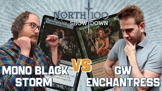 Mono Black Storm vs GW Enchantress || North 100 Showdown
