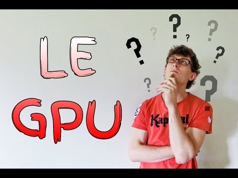 Vidéo: Qu'est-ce Que Le GPU