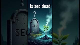 Is SEO dead ? #shorts #ytshorts #shortsfeed #shortsvideo