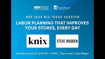Labor Planning That Improves Your Stores, Every Day: NRF2025 Big Ideas Session [Steve Madden & Knix]