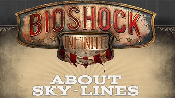BioShock Infinite - E3 2011: About Skylines - Behind The Scenes | OFFICIAL | HD