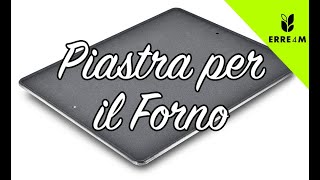 PIASTRA PER IL FORNO