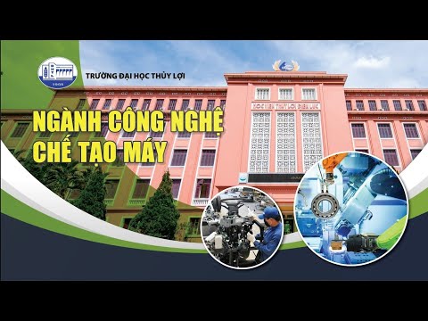 Video Giới thiệu ngành Công nghệ chế tạo máy 2022 - YouTube