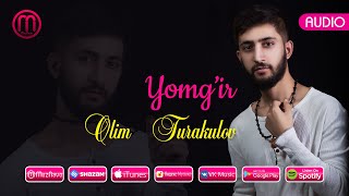 Olim Turakulov - Yomg'ir | Олим Туракулов - Ёмгир (audio)