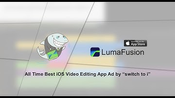 Best iOS Video Editing App “LumaFusion 3.0” ad by “ switch to i “