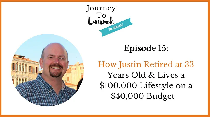 How Justin Retired at 33 Years Old & Lives a $100,...