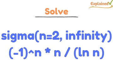 sigma(n=2, infinity) (-1)^n * n / (ln n) Test the series for convergence or divergence.