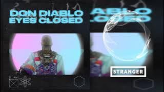 Don Diablo - Eyes Closed (Extended Mix)