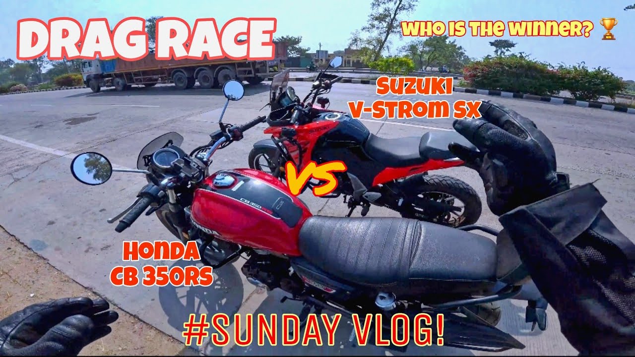 Sunday Drag Race Battle | Honda CB350RS vs Suzuki     V-Strom 250. Who wins?