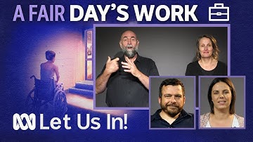 Why would we think people with disability should be given less work? | Let Us In! | ABC Australia